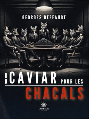 cover image of Du caviar pour les chacals